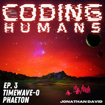 Coding Humans: Episode 3- Phaeton - undefined
