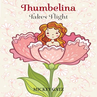 Thumbelina Takes Flight
