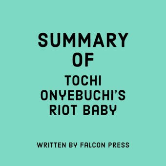 Summary of Tochi Onyebuchi’s Riot Baby - undefined
