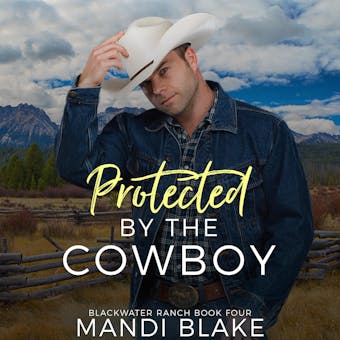 Protected by the Cowboy: A Contemporary Christian Romance - undefined