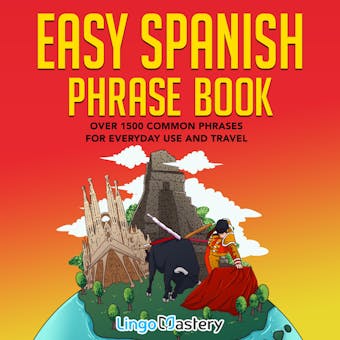 Easy Spanish Phrase Book: Over 1500 Common Phrases For Everyday Use and Travel - undefined