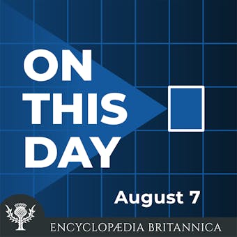 On This Day: August 7. - undefined