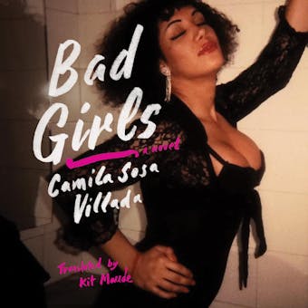 Bad Girls - Camila Sosa Villada