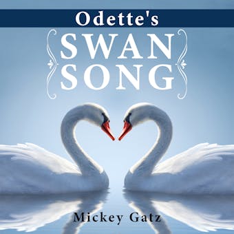 Odette's Swan Song - undefined