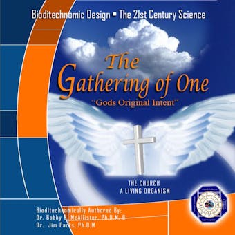 The Gathering of One: Gods Original Intent - undefined