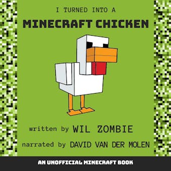 I Turned Into a Minecraft Chicken - Wil Zombie