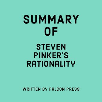 Summary of Steven Pinker's Rationality - undefined