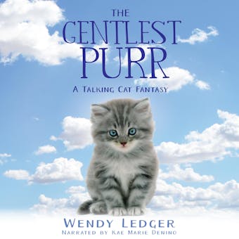 The Gentlest Purr: A Talking Cat Fantasy - undefined