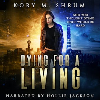 Dying for a Living - Kory M. Shrum