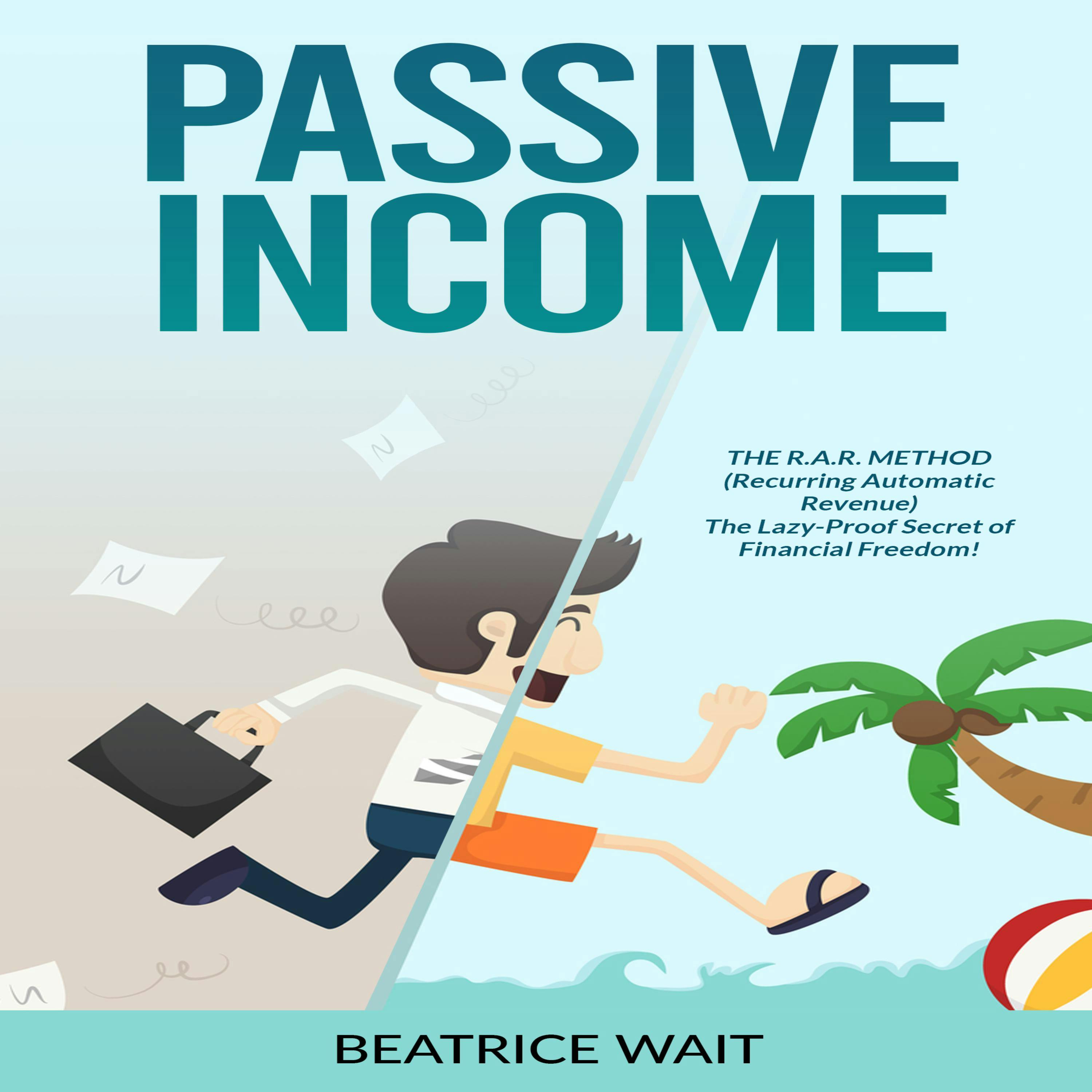 PASSIVE INCOME THE R.A.R. METHOD Recurring Automatic Revenue