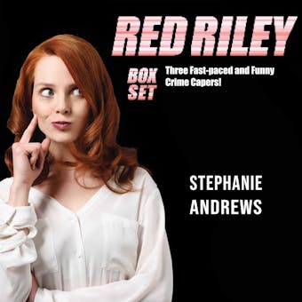 The Red Riley Adventures Box Set #1: Three Fast-paced, Funny Crime Capers: Containing Chicago Blue, Diamond White, and Solid Gold - undefined