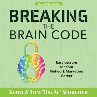 Breaking the Brain Code: Easy Lessons for Your Network Marketing Career - undefined