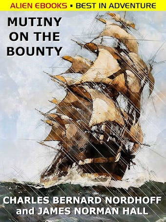 Mutiny on the Bounty - Charles Nordhoff, James Norman Hall