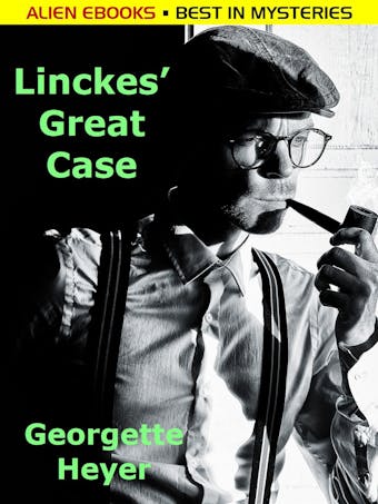 Linckes’ Great Case - Georgette Heyer