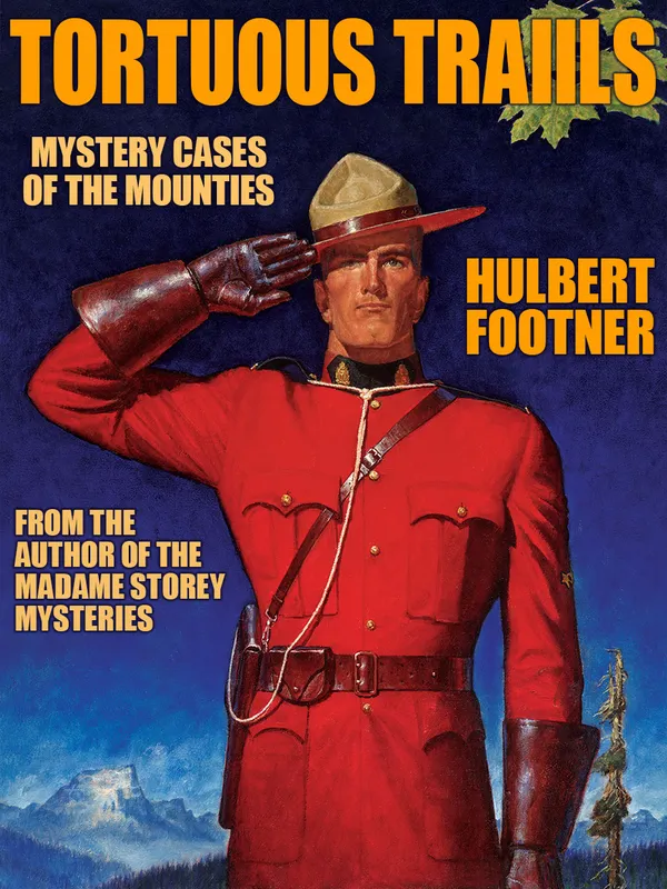 Tortuous Trails : Mystery Cases of the Mounties