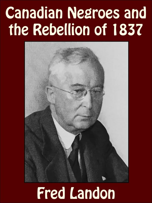 Canadian Negroes and the Rebellion of 1837