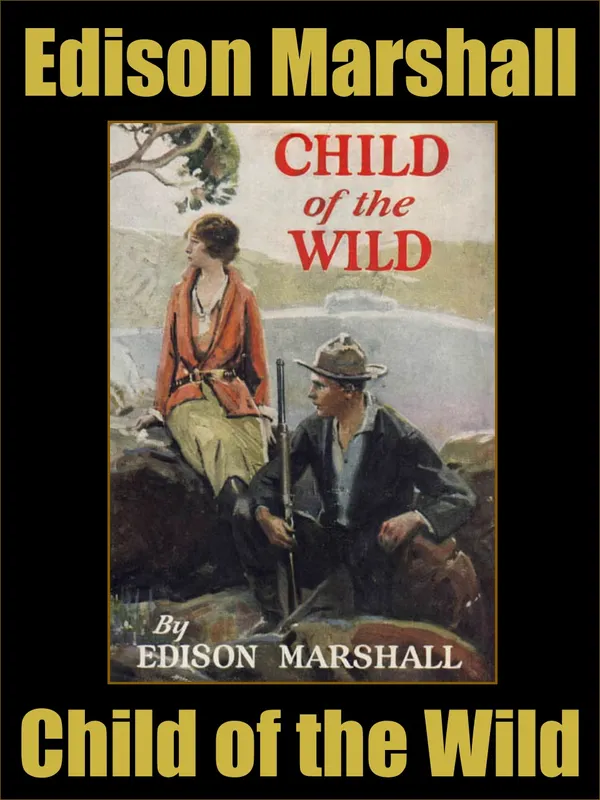 Child of the Wild : A Story of Alaska