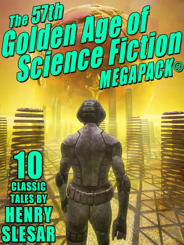 The 57th Golden Age of Science Fiction MEGAPACK® : 10 classic tales by Henry Slesar