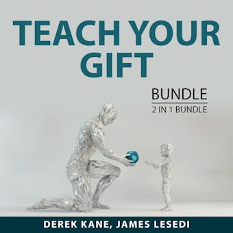 Teach Your Gift Bundle, 2 IN 1 Bundle: The Life Coaching and The Prosperous Coach