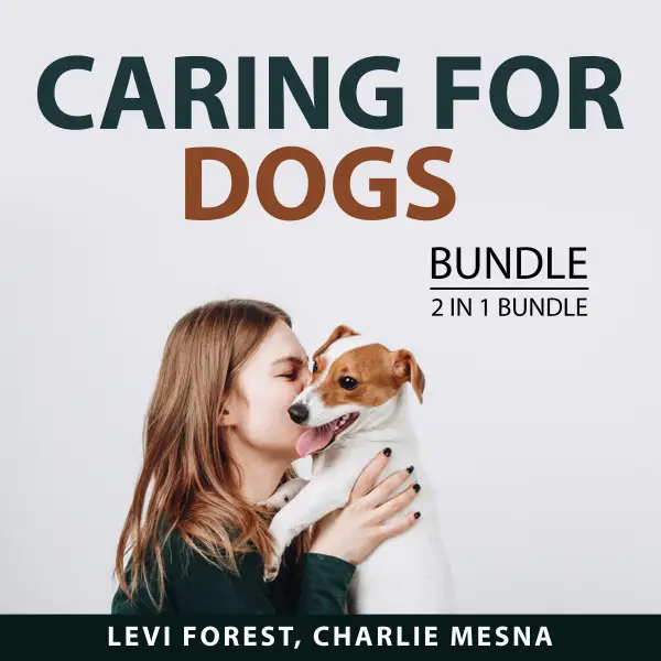 Caring For Dogs Bundle, 2 IN 1 Bundle : Home Cooking for Your Dog and No Ordinary Dog