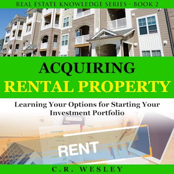 Acquiring Rental Property: Learning Your Options for Starting Your Investment Portfolio - undefined