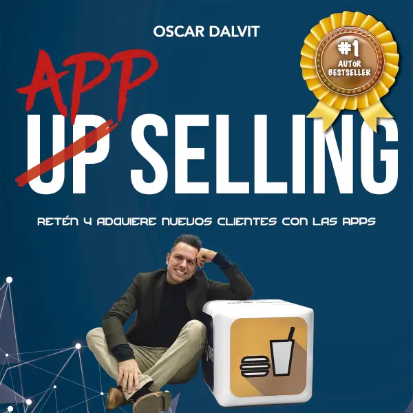Up App Selling : Retén y adquiere nuevos clientes con las APPs