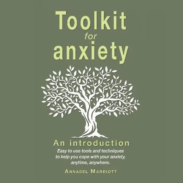 Toolkit for Anxiety : An introduction