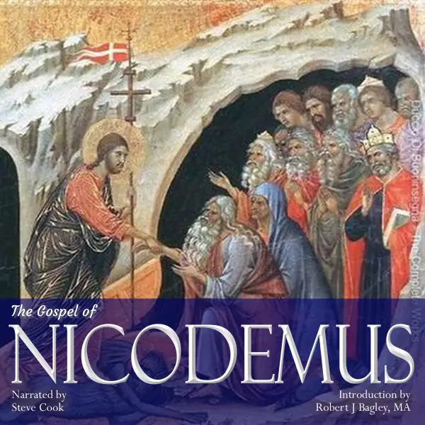 The Gospel of Nicodemus : Formerly Called 'The Acts of Pontius Pilate'