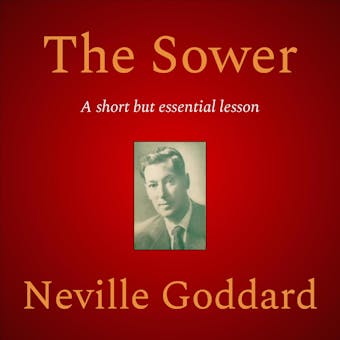 The Sower - Neville Goddard