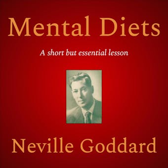 Mental Diets - Neville Goddard