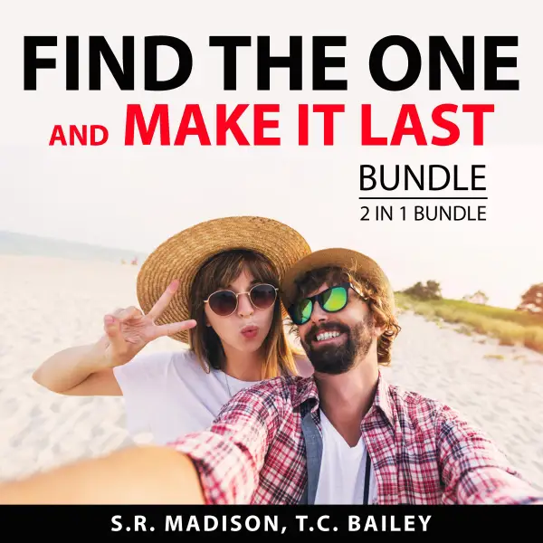 Find the One and Make it Last Bundle, 2 in 1 Bundle : Intimate Relationships and Making Marriage Work