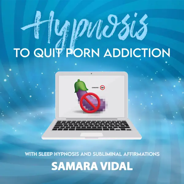 Hypnosis to quit porn addiction : With sleep hypnosis and subliminal affirmations