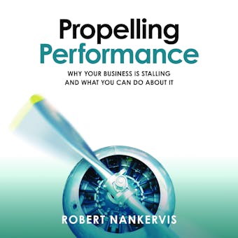 Propelling Performance: Why your business is stalling and what you can do about it - undefined