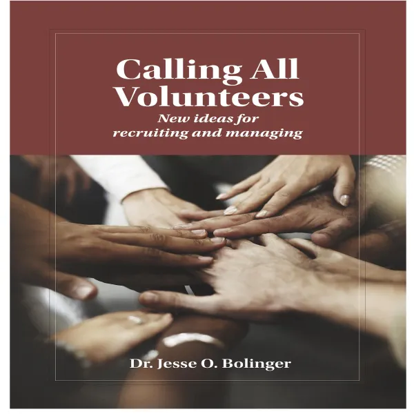 Calling all volunteers : New ideas for recruiting and managing