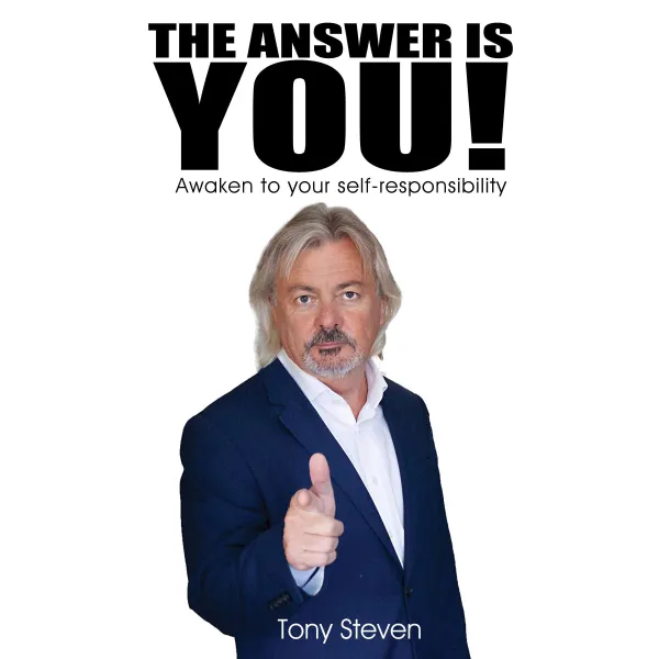 The Answer is You : Awaken to self-responsibility