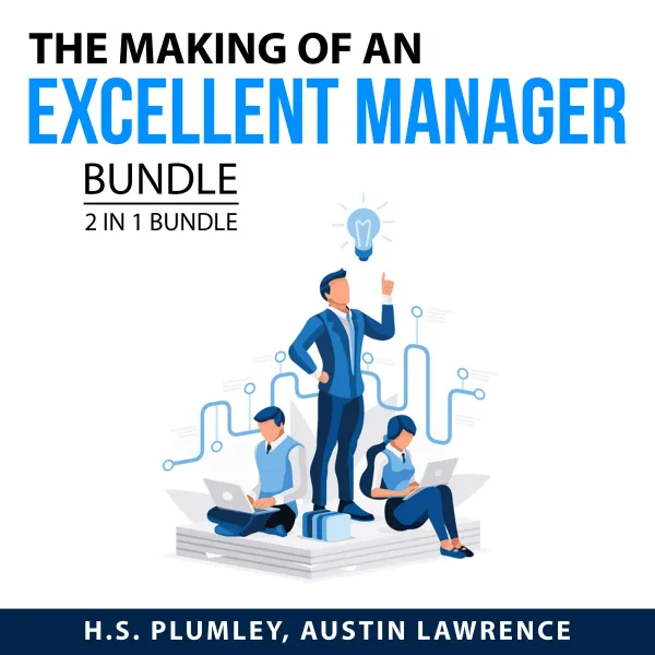 The Making of an Excellent Manager Bundle, 2 in 1 Bundle : Management Mess and The Leadership Moment