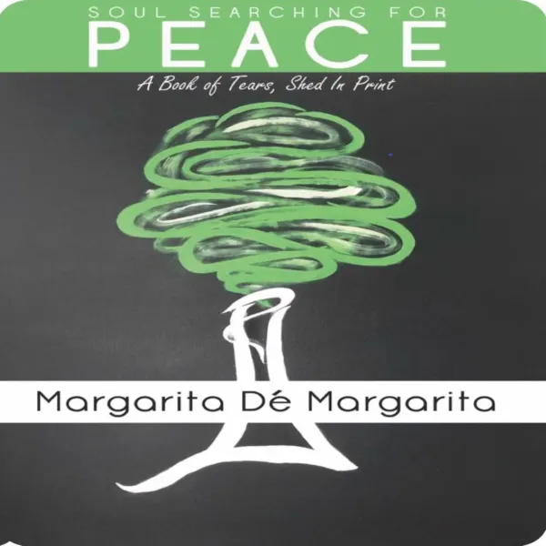 Soul Searching for Peace : A Book of Tears, Shed in Print