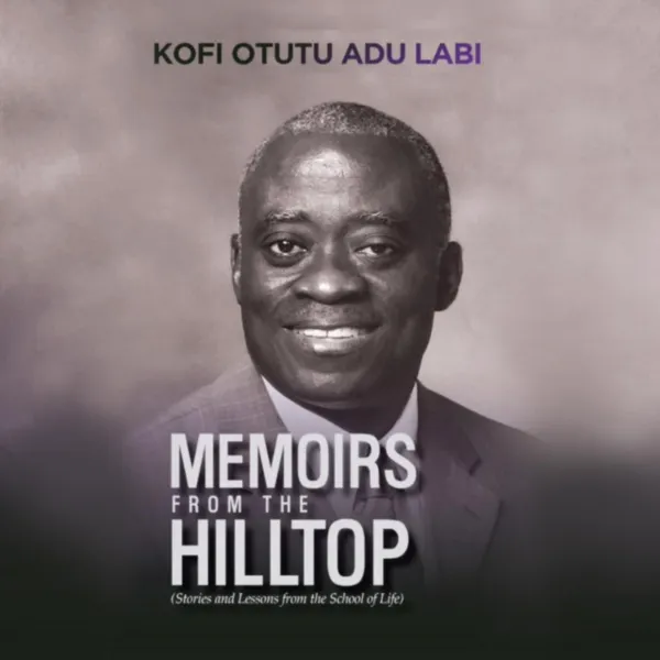 Memoirs from the Hilltop : Stories and Lessons from the School of Life