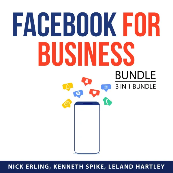 Facebook for Business Bundle, 3 in 1 Bundle : Advertising and Promotion, Facebook Live, and Facebook Marketing