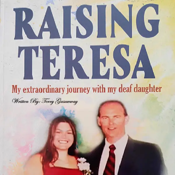 Raising Teresa : My Extraordinary Journey with my Deaf Daughter