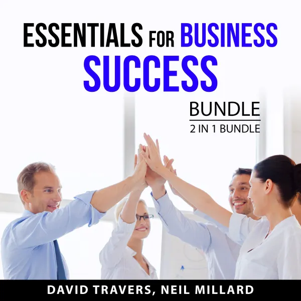 Essentials for Business Success Bundle, 2 in 1 Bundle : Chillpreneur and The Entrepreneur's Journey