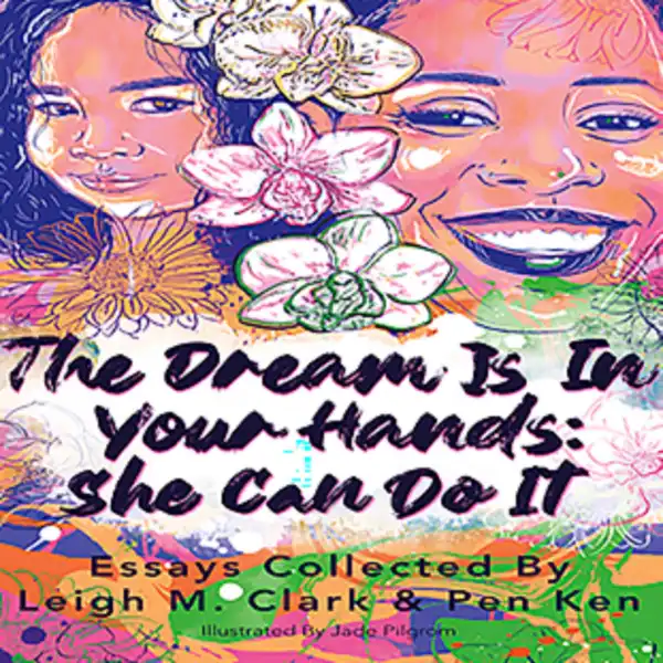 The Dream is in Your Hands : She Can Do It