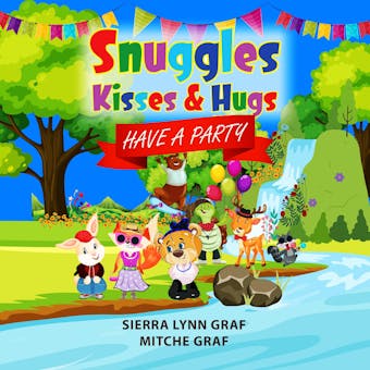 Snuggles, Kisses & Hugs: Have A Party - undefined