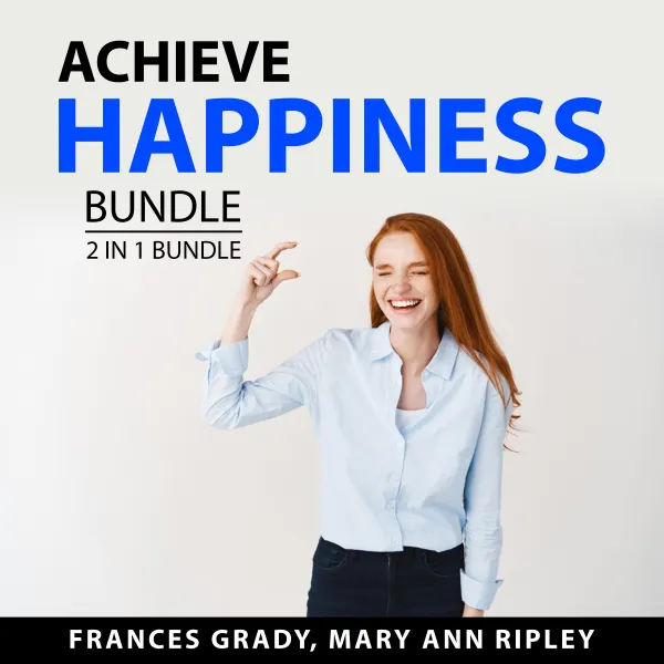 Achieve Happiness Bundle, 2 in 1 Bundle : Joyful and The Way to Be HAPPY!