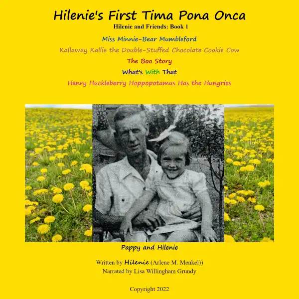 Hilenie's First Tim-a  Pon-a  Onc-a: Hilenie and Friends: Book 1