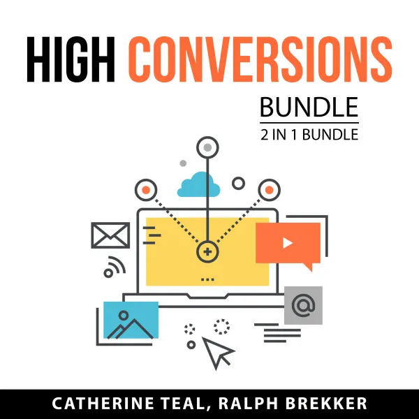 High Conversions Bundle, 2 in 1 Bundle : The Conversion Equation and High Conversion Online