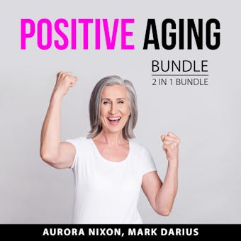 Positive Aging Bundle, 2 in 1 Bundle: The Longevity Solution and Lifespan - undefined