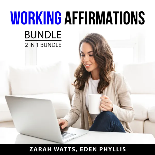 Working Affirmations Bundle, 2 in 1 Bundle : The Magic Of Affirmation Power and Mindful Affirmations
