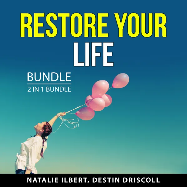 Restore Your Life Bundle, 2 in 1 Bundle : How People Grow and Get Unstuck Now