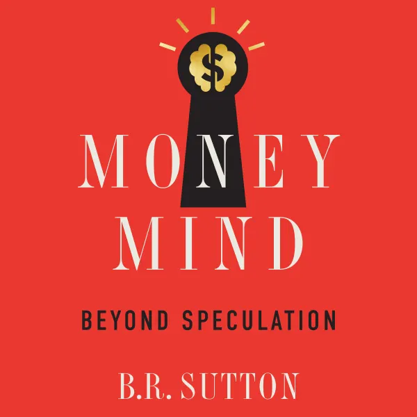 Money Mind : Beyond Speculation